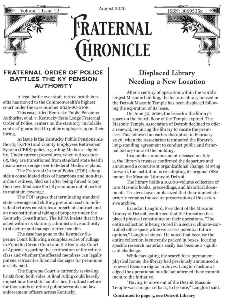 August 2026 Issue of The Fraternal Chronicle, Volume 1 Issue 12. Fraternal Order of Police vs. KY Pension Authority. Masonic Library of Detroit. Grand College of Rites Apron. Masonic Order of Athelstan. Order of Antiquarian Druids. Allied Masonic Degrees USA.