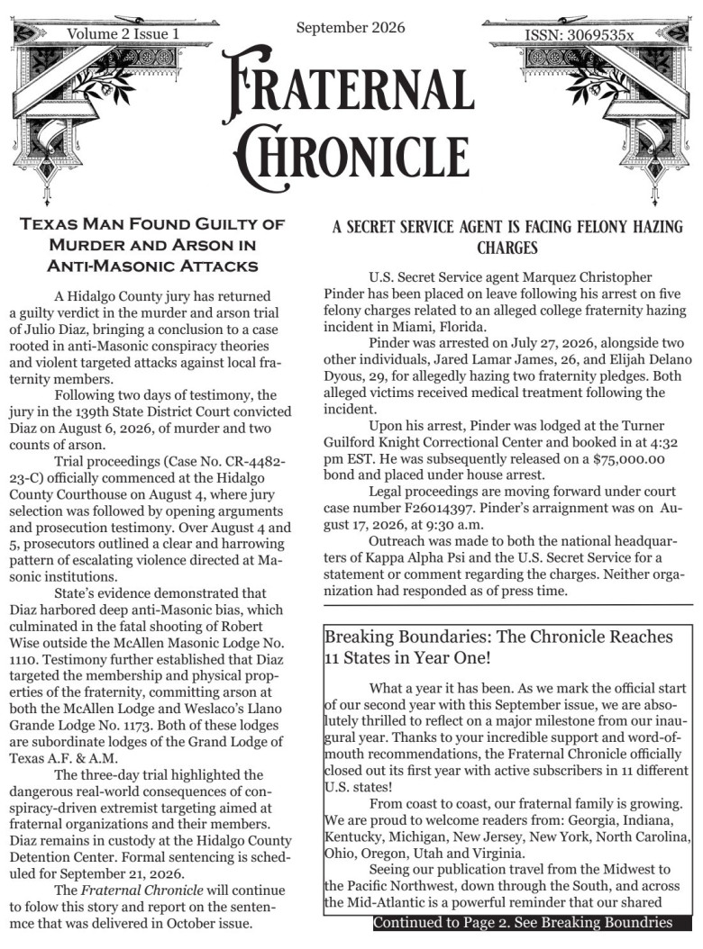 September 2026, Volume 2 Issue 1. Julio Diaz, Texas murder case. Secret Service agent charged with college hazing. The Fraternal Chronicle now in 11 states. Sovereign Grand Lodge of Malta. Daughters of America. Jr Order of United American Mechanics Jr OUAM. The Benevolent and Protective Order of Elks. Kentucky Grand York Rite Bodies Sessions in Lexington, Ky.